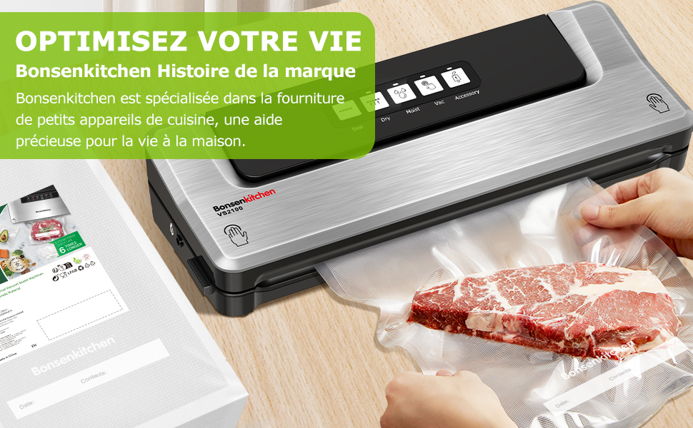 Le texte se lit comme suit : « OPTIMISEZ VOTRE VIE », « Bonsenkitchen Histoire de la marque » et « Bonsenkitchen est spécialisée dans la fourniture de petits appareils de cuisine, une idée précieuse pour la vie à la maison ». Montre une scelleuse sous vide contenant de la viande.